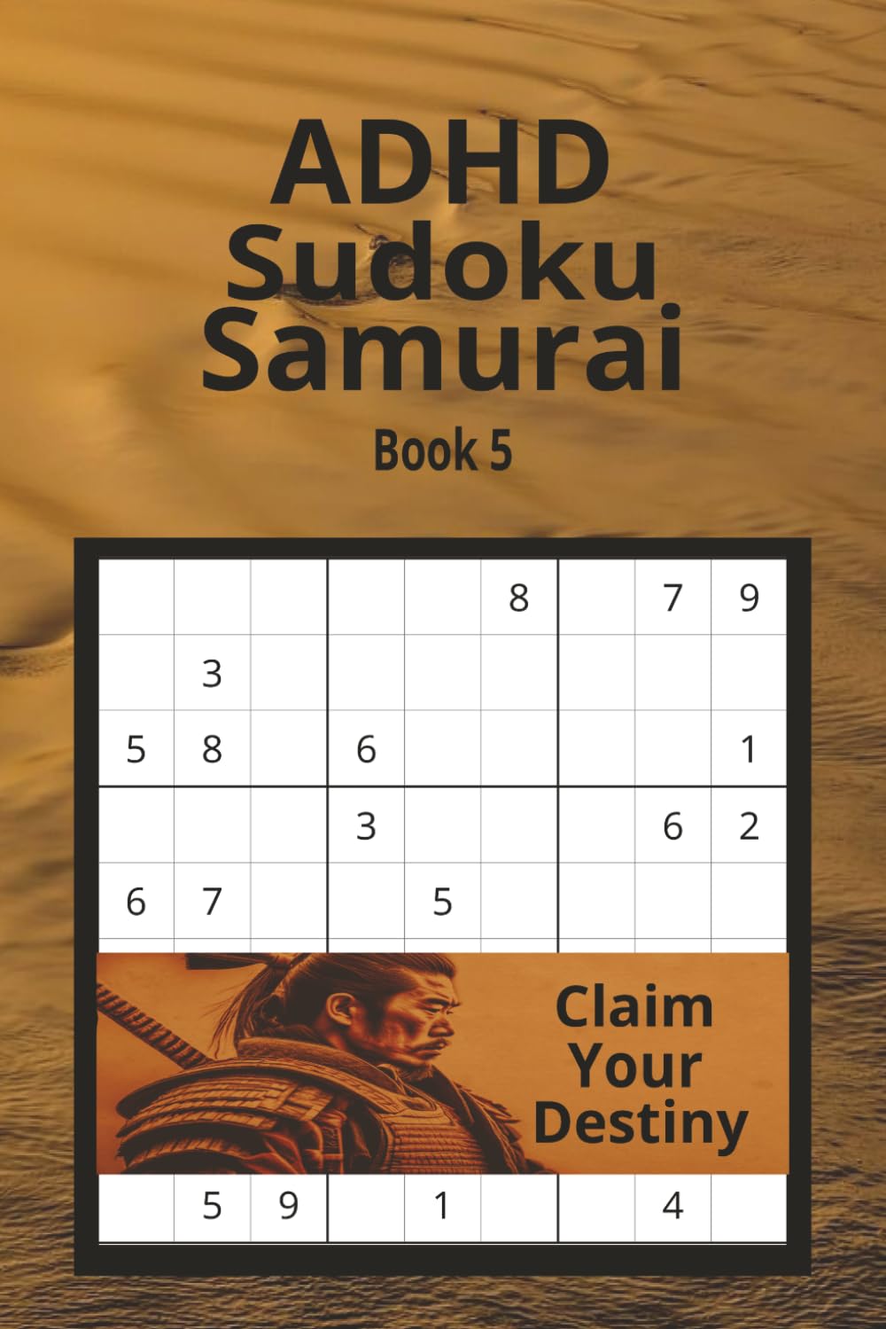 ADHD Sudoku Samurai Book 5: Puzzles for Focus, Relaxation, and Stress Relief