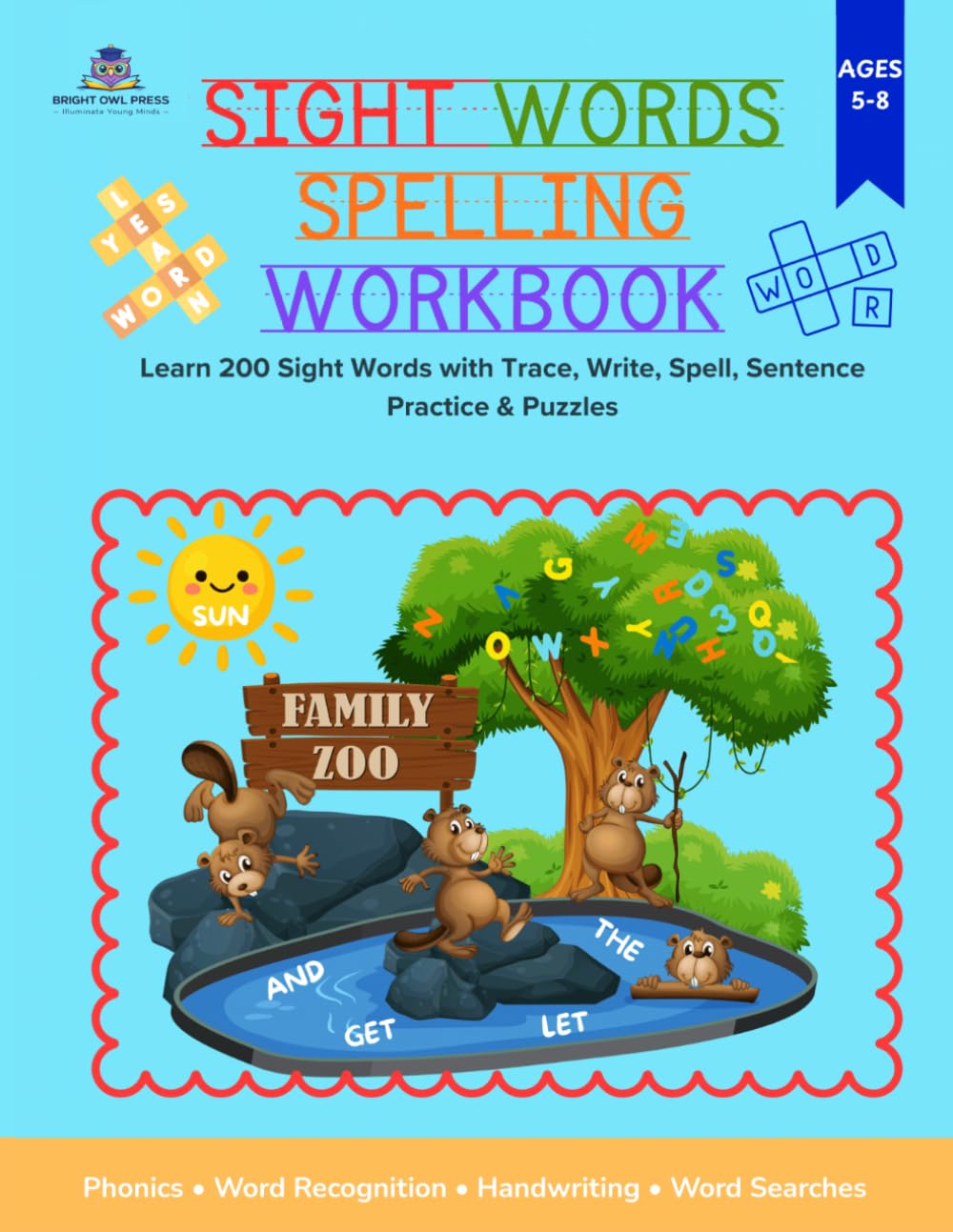 Sight Words Spelling Workbook: Learn 200 Words with Trace, Write, Spell, Sentence Practice & Puzzles