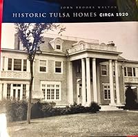 Historic Tulsa Homes circa 1920 0985947802 Book Cover