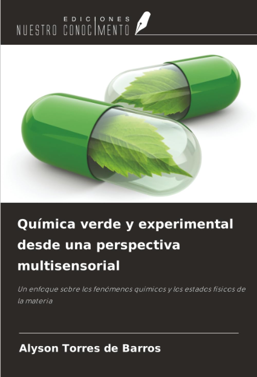 Química verde y experimental desde una perspectiva multisensorial: Un enfoque sobre los fenómenos químicos y los estados físicos de la materia