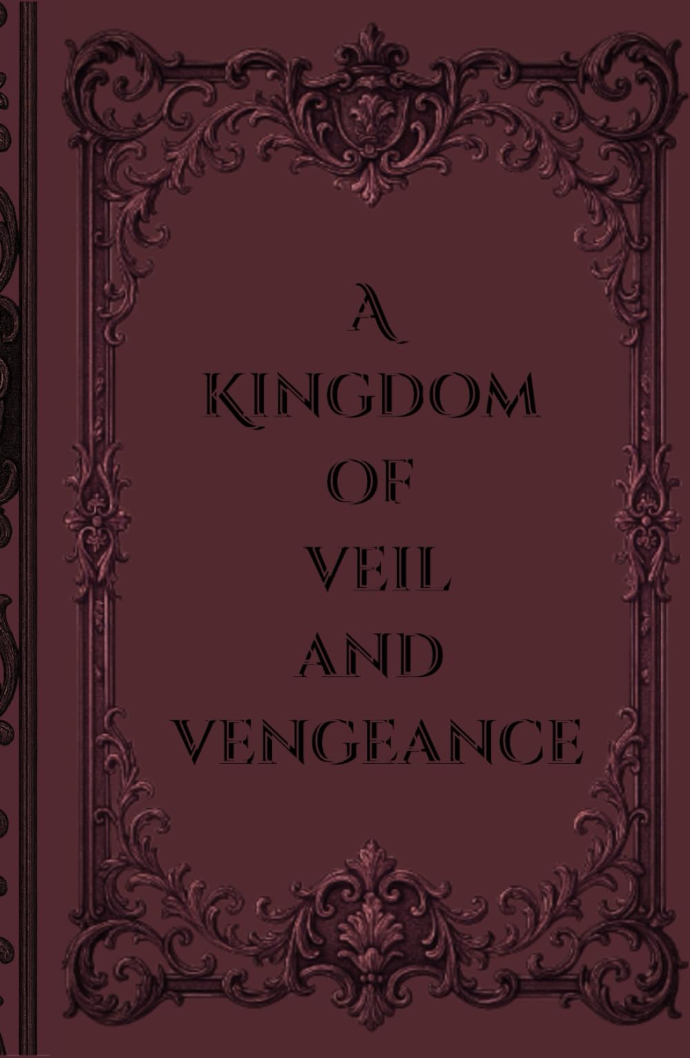 A Kingdom of Veil and Vengeance (Dragon Bound Saga)