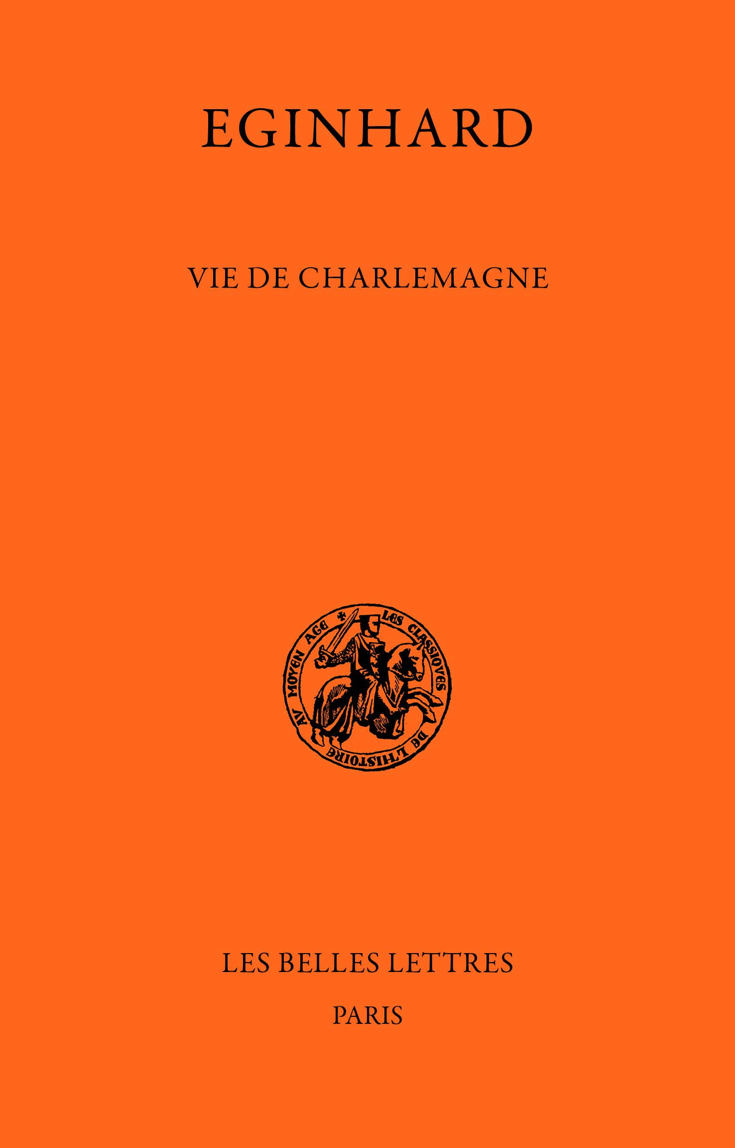 Eginhard, Vie de Charlemagne: 53 (Classiques de L'Histoire Au Moyen Age)