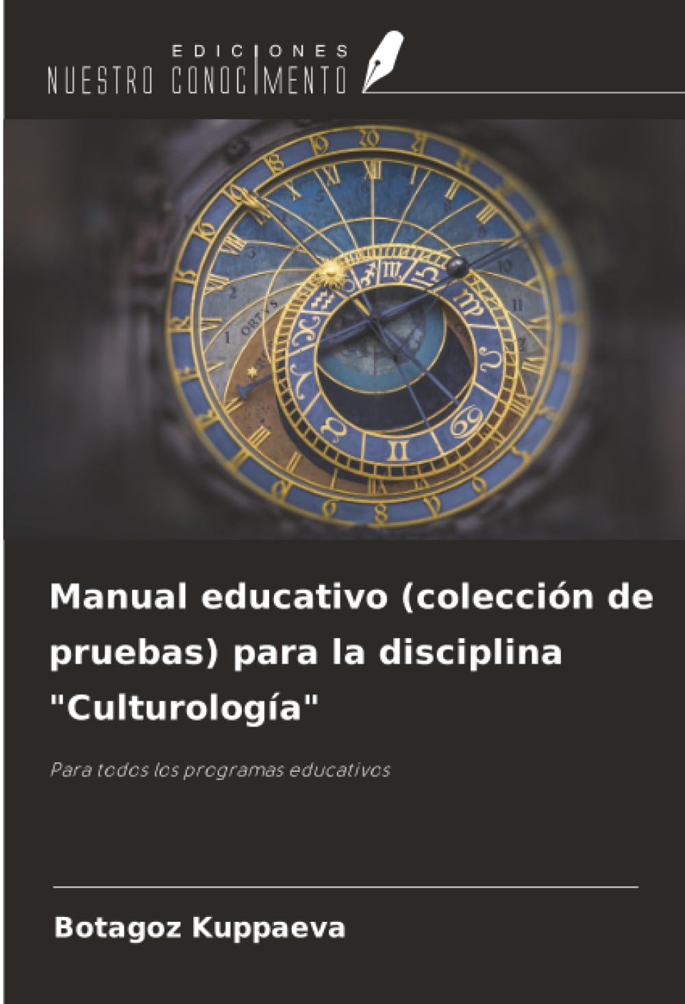 Manual educativo (colección de pruebas) para la disciplina "Culturología": Para todos los programas educativos