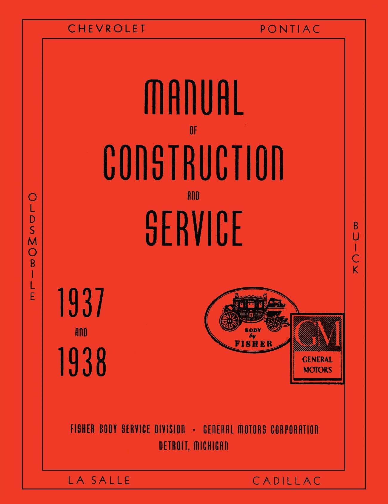 1937 - 1938 Fisher Body Shop Manual By Detroit Iron