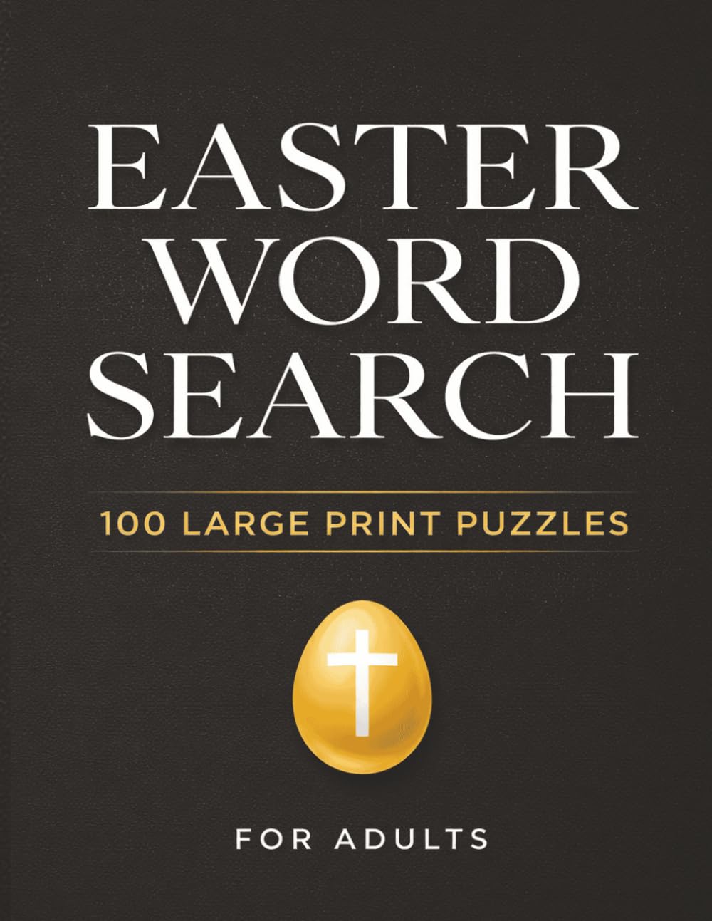 EASTER WORD SEARCH PUZZLE BOOK: LARGE PRINT Word Search about EASTER, HOLIDAYS, SPRING and more [8.5x11|100 Puzzles|1500 words] Perfect for Passtime, ... Seniors, Holidays and other Occasions.