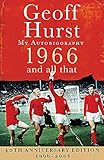 Geoff Hurst - 1966 and All That - My Autobiography