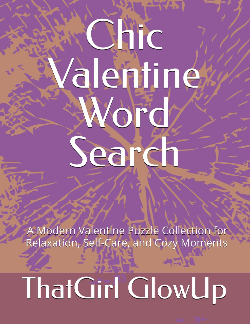 Chic Valentine Word Search: A Modern Valentine Puzzle Collection for Relaxation, Self-Care, and Cozy Moments