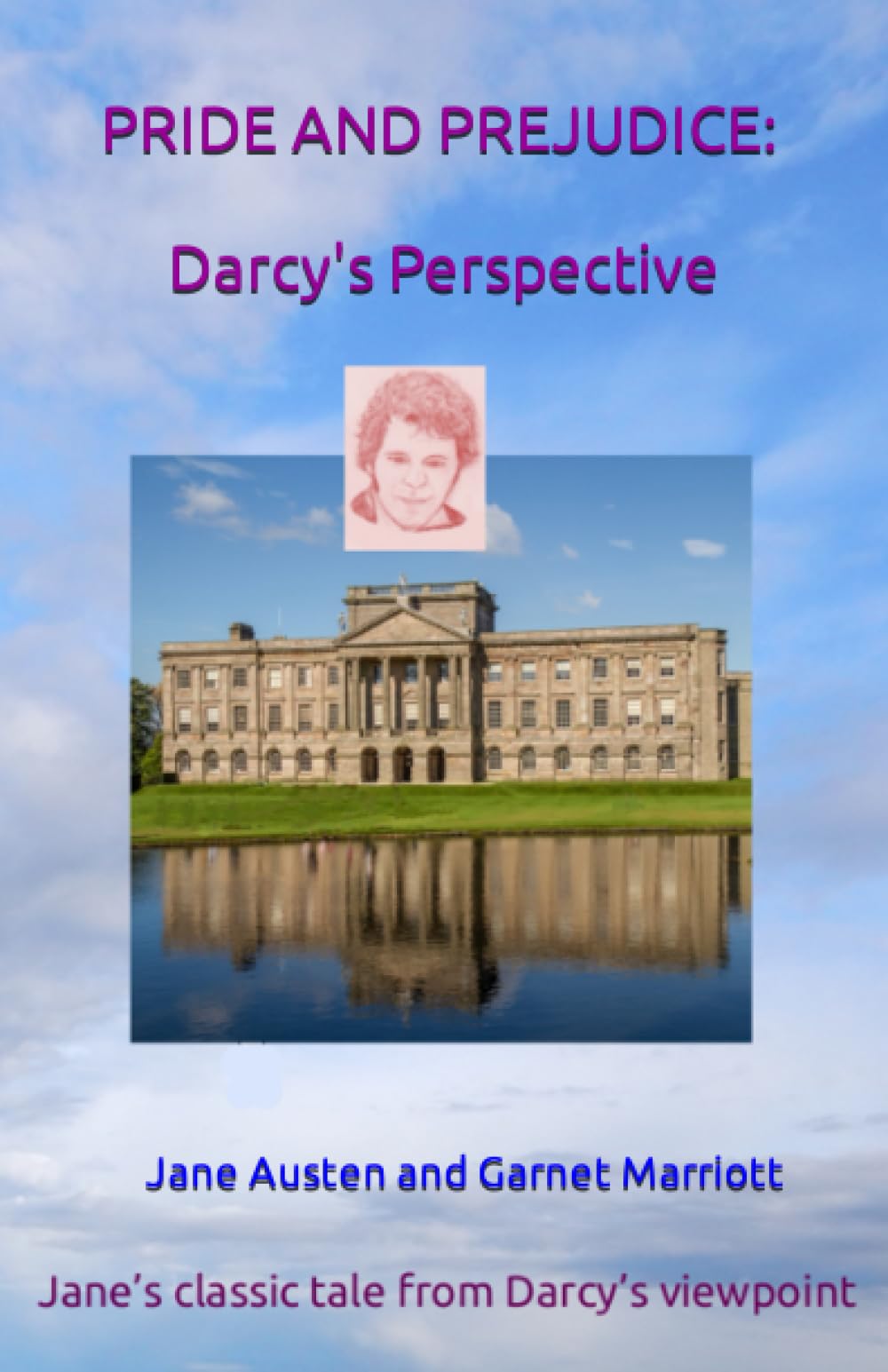 PRIDE AND PREJUDICE: Darcy's Perspective
