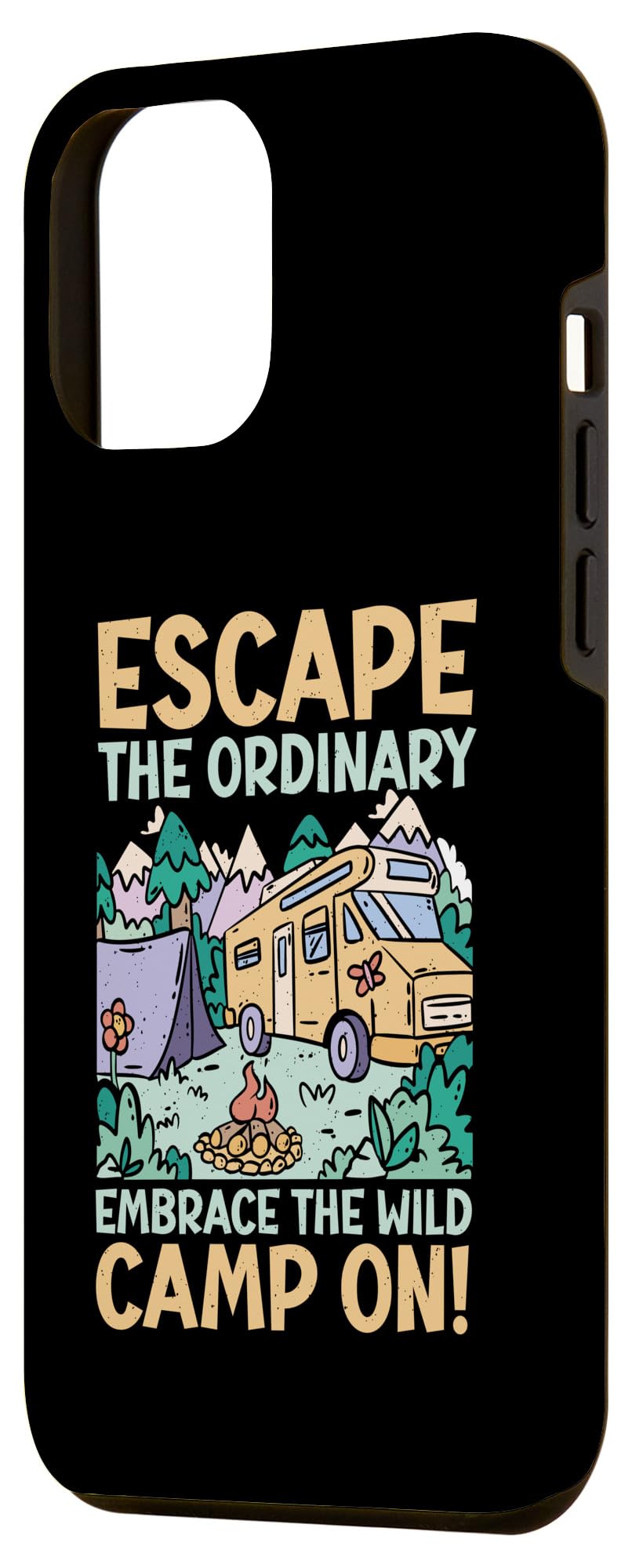 iPhone 14 Plus Camper Escape The Ordinary Embrace The Wild Camp On Camping Case - Image 2