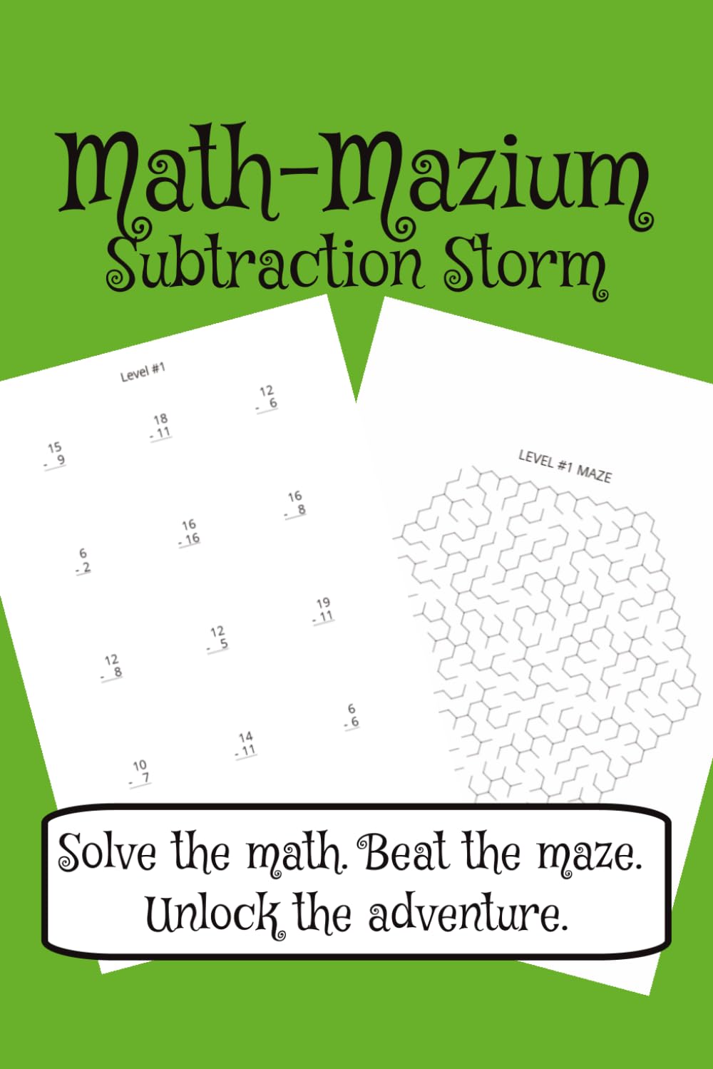 Math-Mazium: Subtraction Storm Math Adventure Workbook: Subtraction and Maze Puzzles for Grades 2, 3, 4, and 5 | Solve the math. Beat the maze. Unlock ... 112 pages | 50+ Puzzles | Solutions Included