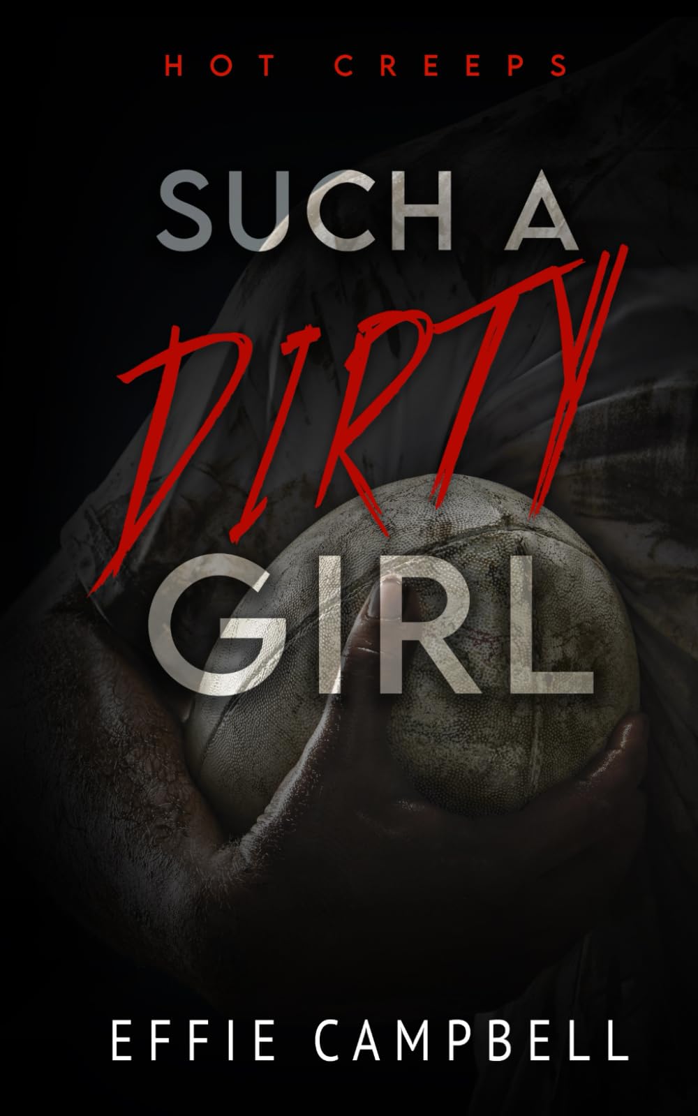 Such A Dirty Girl (Hot Creeps)