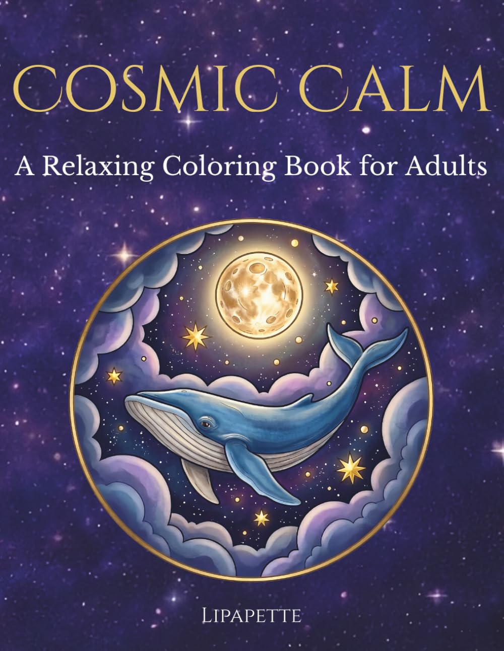 Cosmic Calm: A Relaxing Coloring Book for Adults