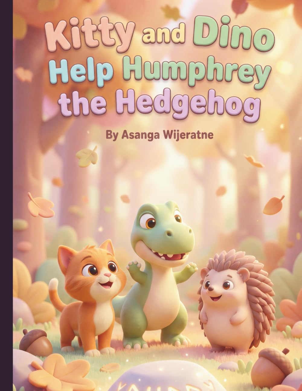 Kitty and Dino Help Humphrey the Hedgehog: A Magical Bedtime Story About Teamwork, Friendship, and Problem-Solving for Kids Ages 3-5 (Magical Tales of Kitty and Dino)