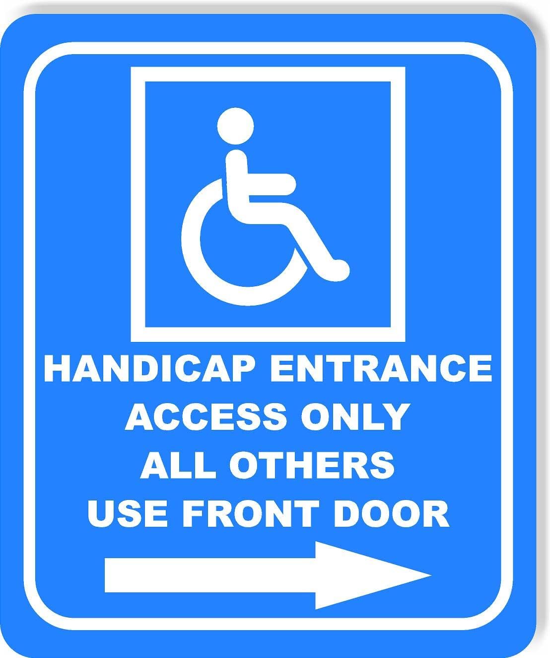 Handicap Entrance Only all others Front door Right arrow Aluminum Composite Sign, 20"x24"