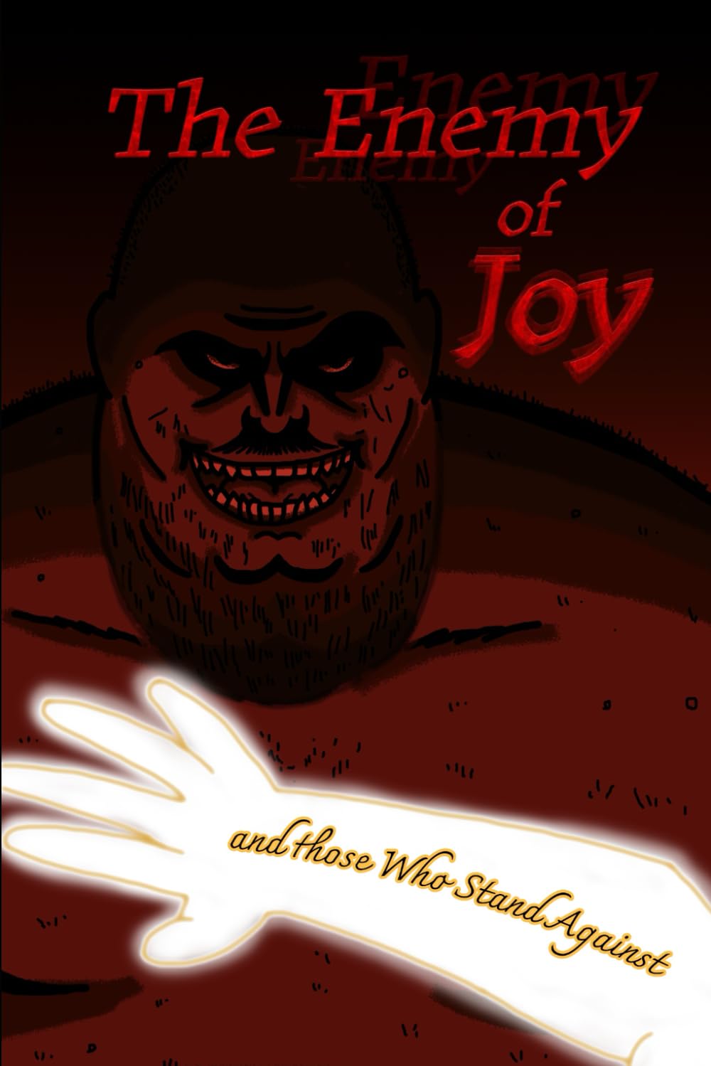 The Enemy of Joy and Those Who Stand Against