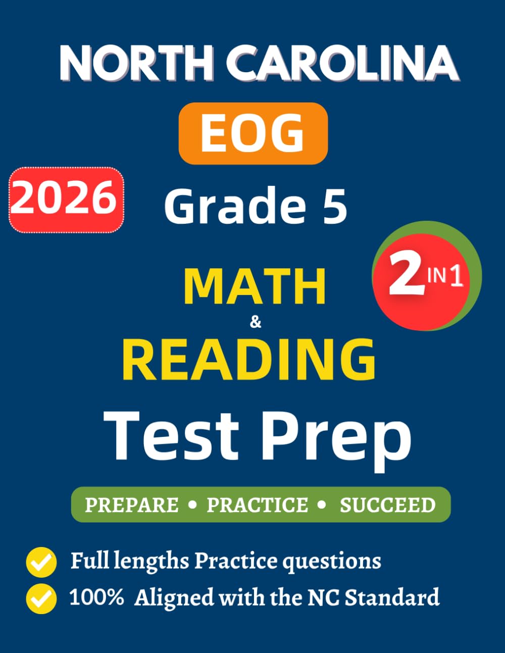 North Carolina EOG Grade 5 Test Prep: Complete Mathematics and Reading Practice workbook for 5th grade Standards Aligned Questions and full lengths