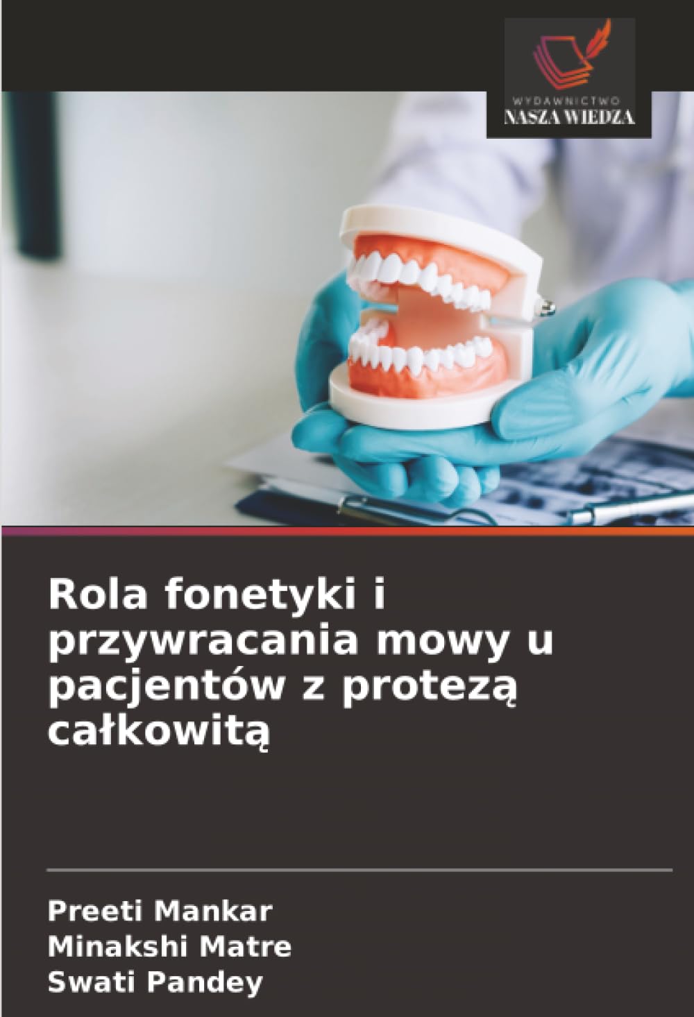 Rola fonetyki i przywracania mowy u pacjentów z protezą całkowitą