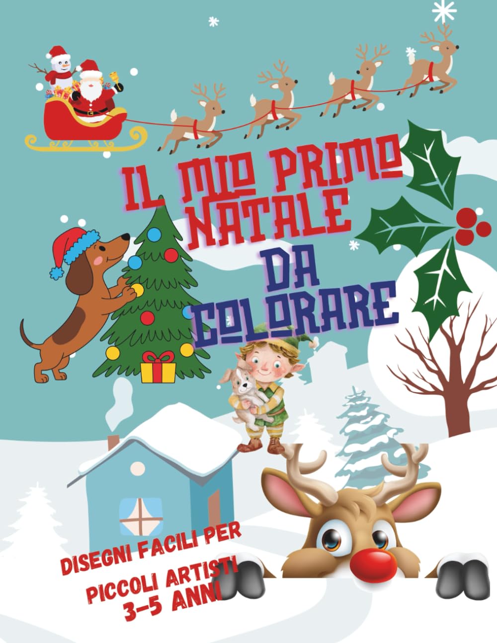 Il mio primo Natale da colorare: 50 Disegni facili e divertenti da colorare per piccoli artisti