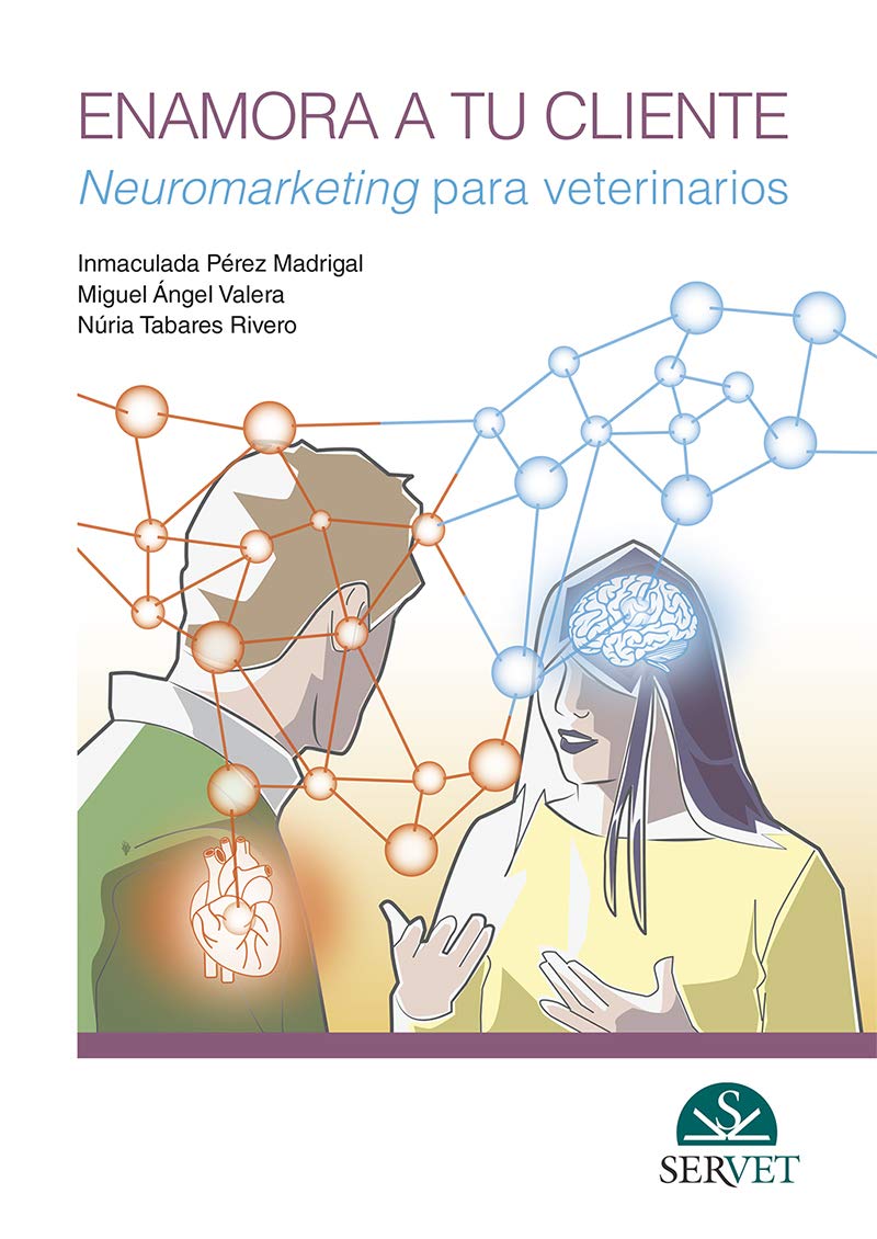 Buy Enamora a Tu Cliente. Neuromarketing Para Veterinarios — BookShops.in