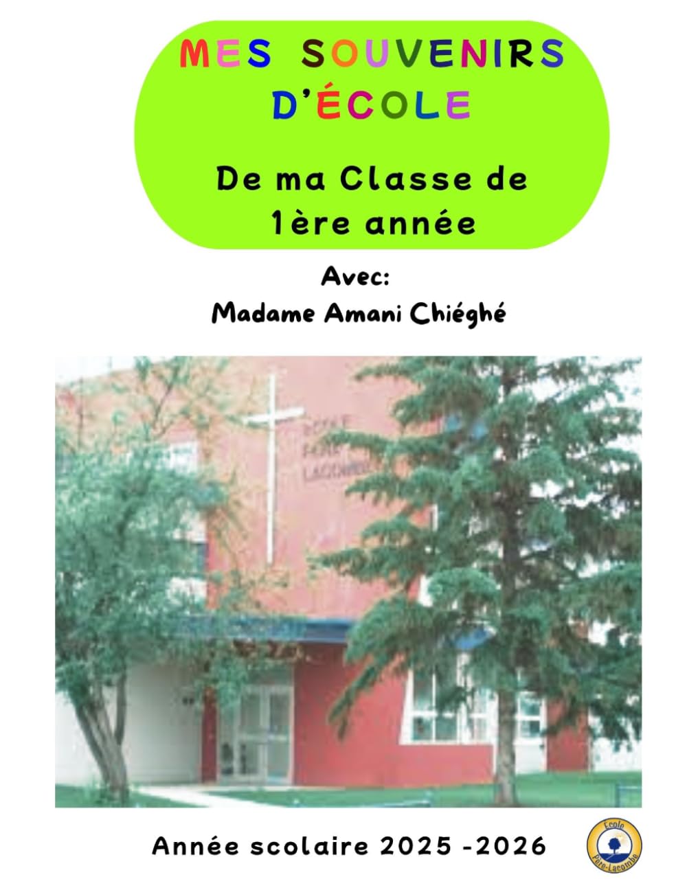 Mes souvenirs de l'école (Mon livre de Souvenirs Scolaires)