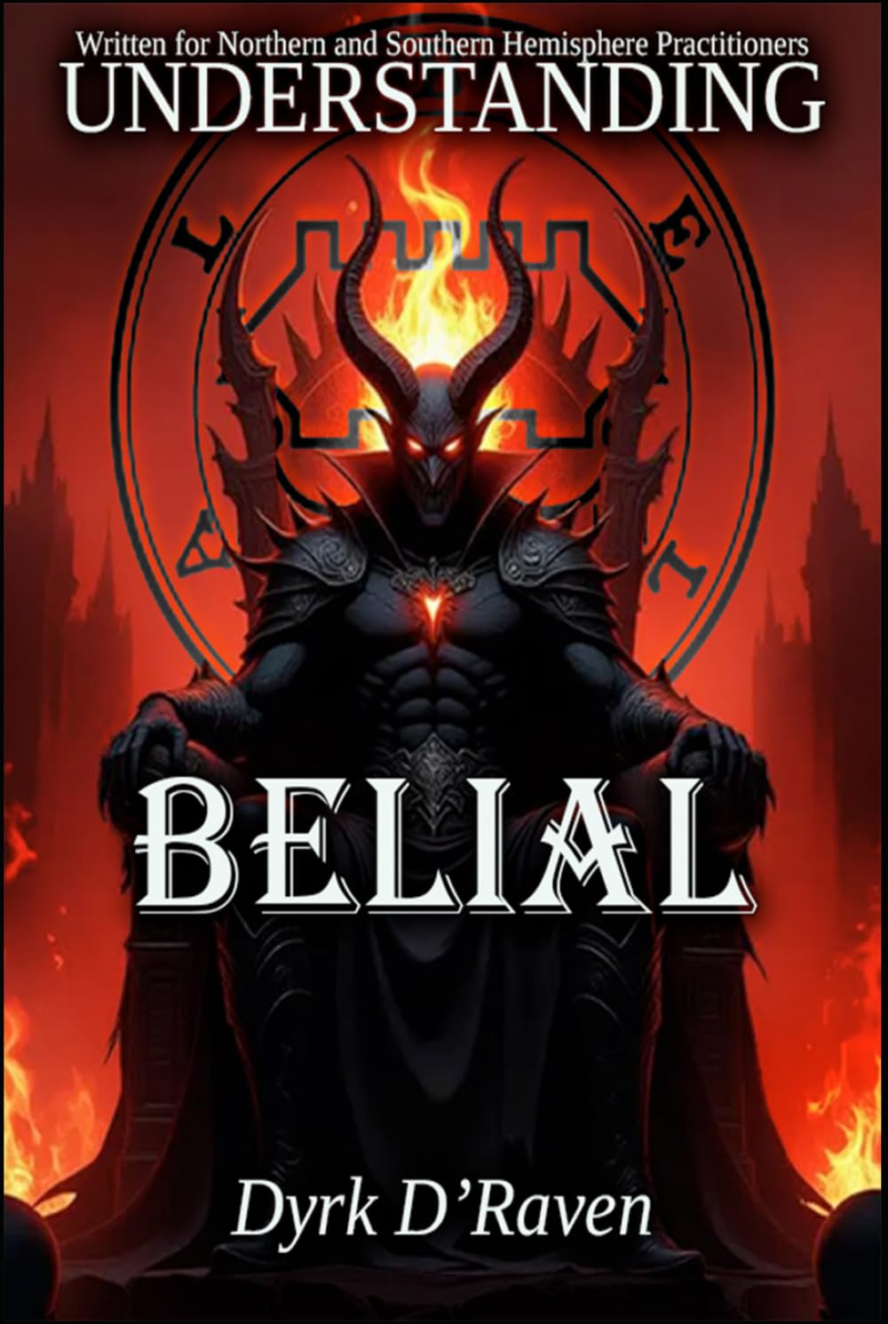 Understanding Belial (Understanding Infernal Deities)