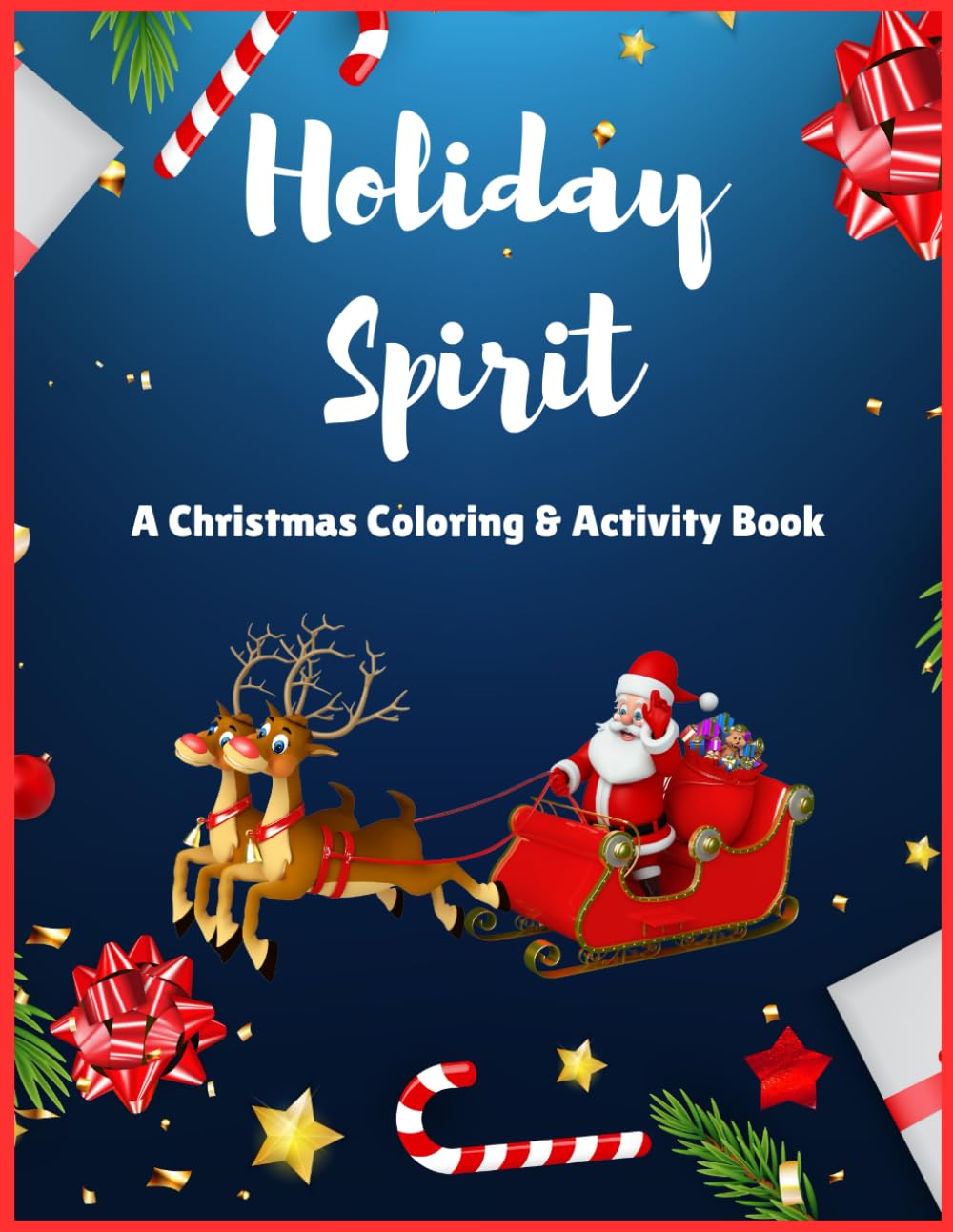Holiday Spirit: A Children's Christmas Coloring & Activity Book