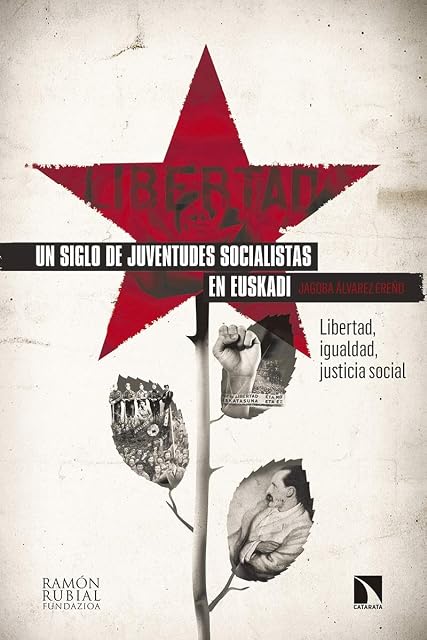 Portada de Un Siglo de Juventudes Socialistas en Euskadi: Libertad Igualdad Justi
