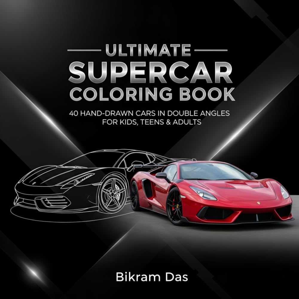 Ultimate Supercar Coloring Book: 40 Hand-Drawn Cars in Double Angles for Kids, Teens & Adults