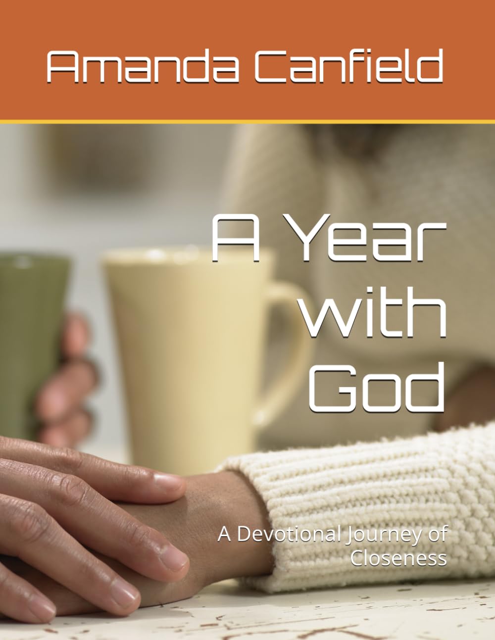 A Year with God: A Devotional Journey of Closeness