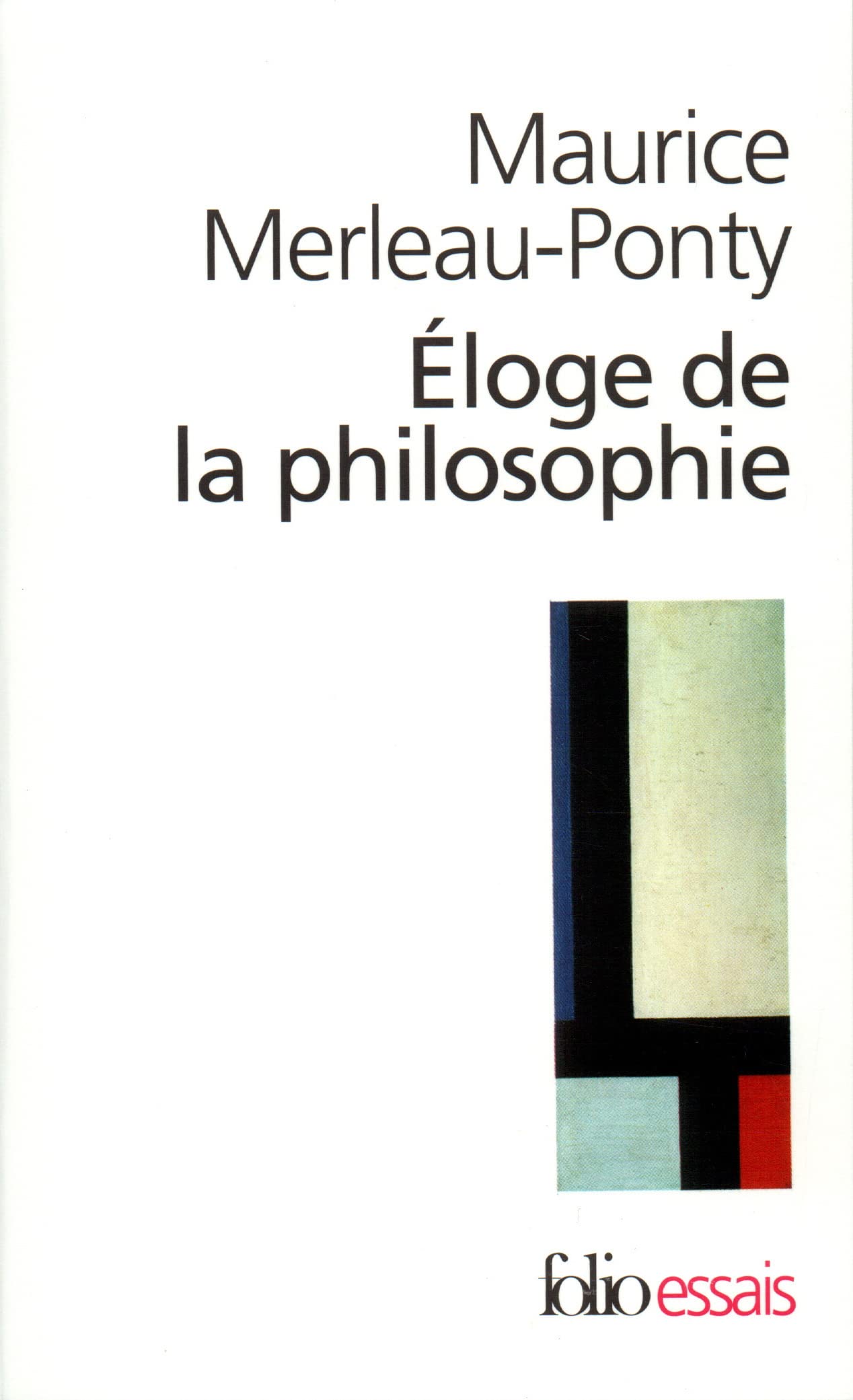 Eloge De La Philosophie Et Autres Essais (Collection Folio / Essais)