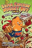 Super Chicken Nugget Boy and the Pizza Planet People