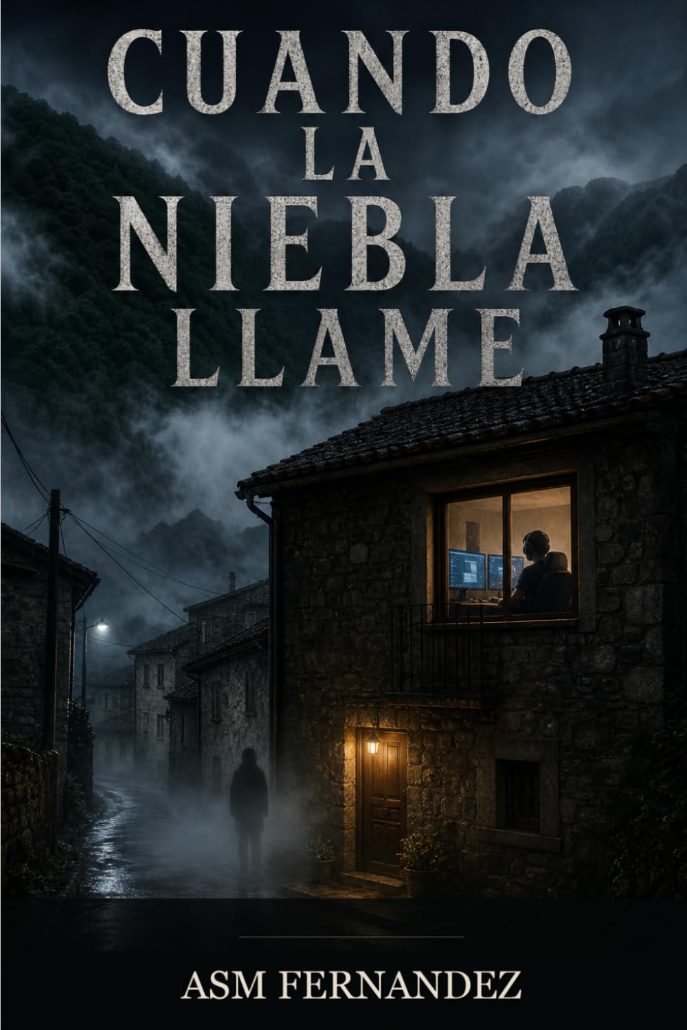 Cuando la niebla llame: Una novela de terror ambientada en el confinamiento