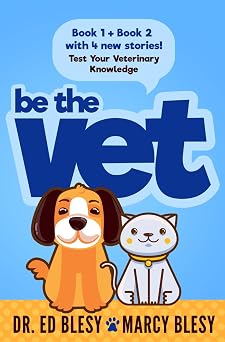 Be the Vet Test Your Veterinary Knowledge Book 1 AND Book 2 with 4 New Stories
