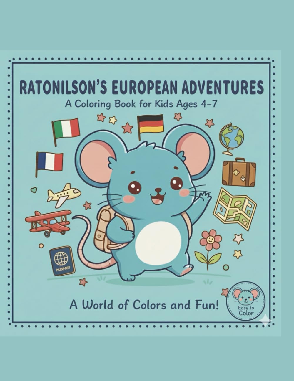 Ratonilson’s Big Adventures – Europe: A Coloring Book for Kids Ages 4–7