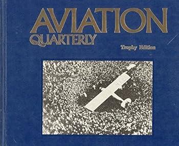 Aviation Quarterly, Vol. 3 (three), No. 3 (three): Trophy Edition