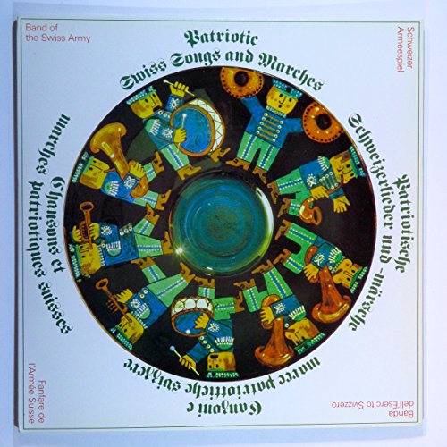 Patriotic Swiss Songs And Marches ~ Patriotische Schweizerlieder Und - Marsche #TOP11