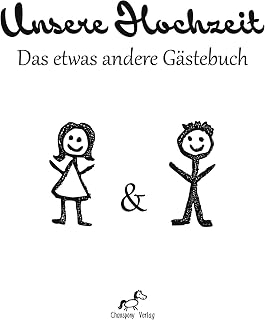Unsere Hochzeit: Das etwas andere Gästebuch