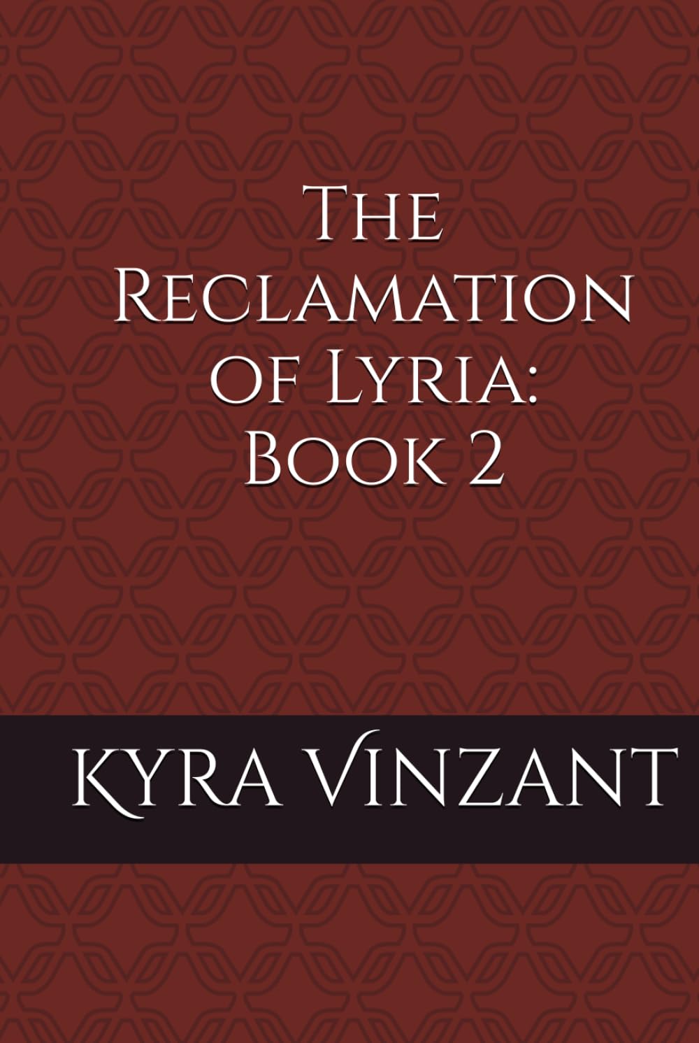 The Reclamation of Lyria: Book 2
