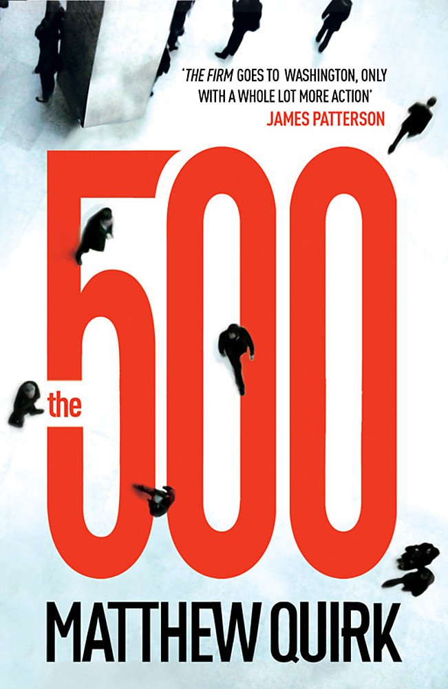 The 500 (Mike Ford 1): a gripping thriller from the author of The Night Agent