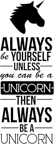 Always Be Yourself Unless You Can Be A Unicorn - Inspirational Life Quotes - Wall Art Decal - 40" x 16" Decoration Vinyl Sticker - Bedroom Living