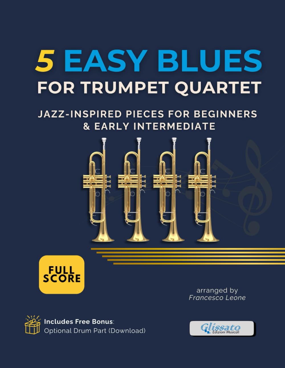 5 Easy Blues for Trumpet Quartet – Full Score: Jazz-Inspired Pieces for Beginners & Early Intermediate – Ideal for Brass Ensemble Practice, Lessons, Classroom Use, and Concert Performances