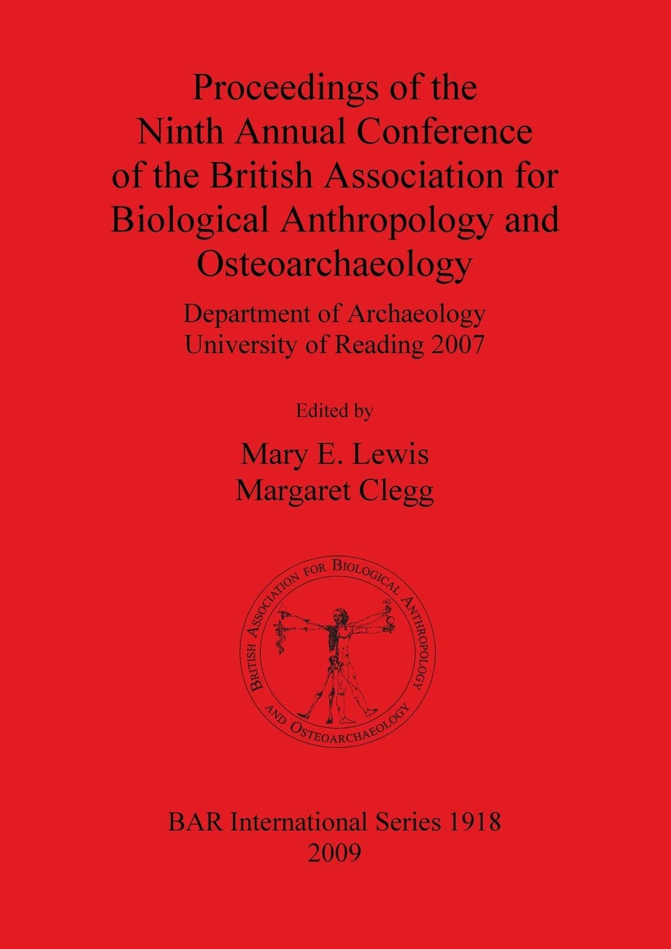 Buy Proceedings of the Ninth Annual Conference of the British Association for Biological Anthropology and Osteoarchaeology Department of Archaeology ... ... Archaeological Reports International Series) — BookShops.in