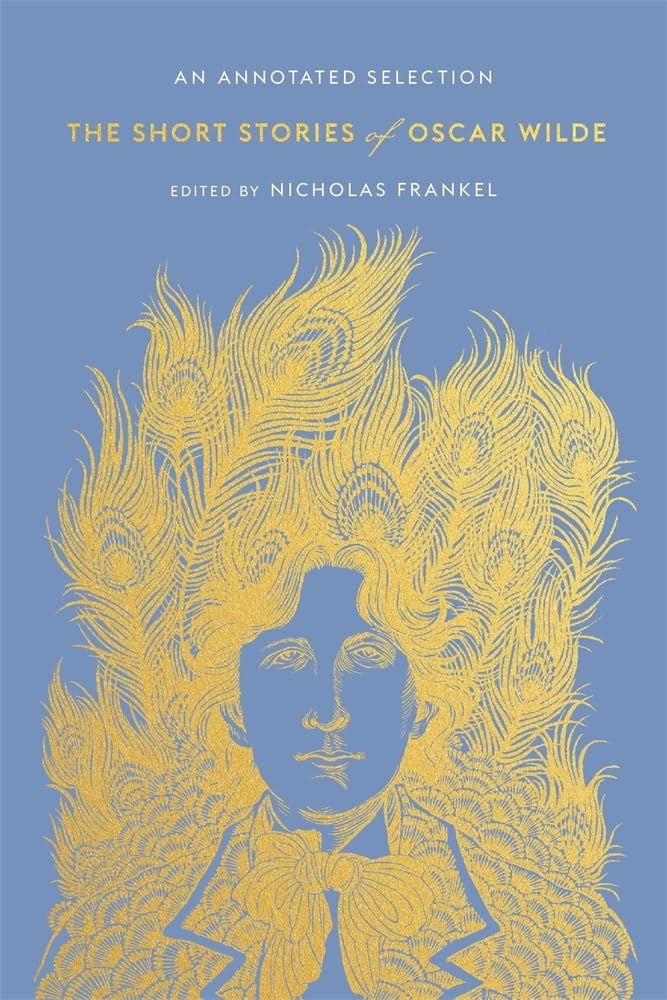 Short Stories of Oscar Wilde : An Annotated Selection by Oscar. Wilde (2020, ...