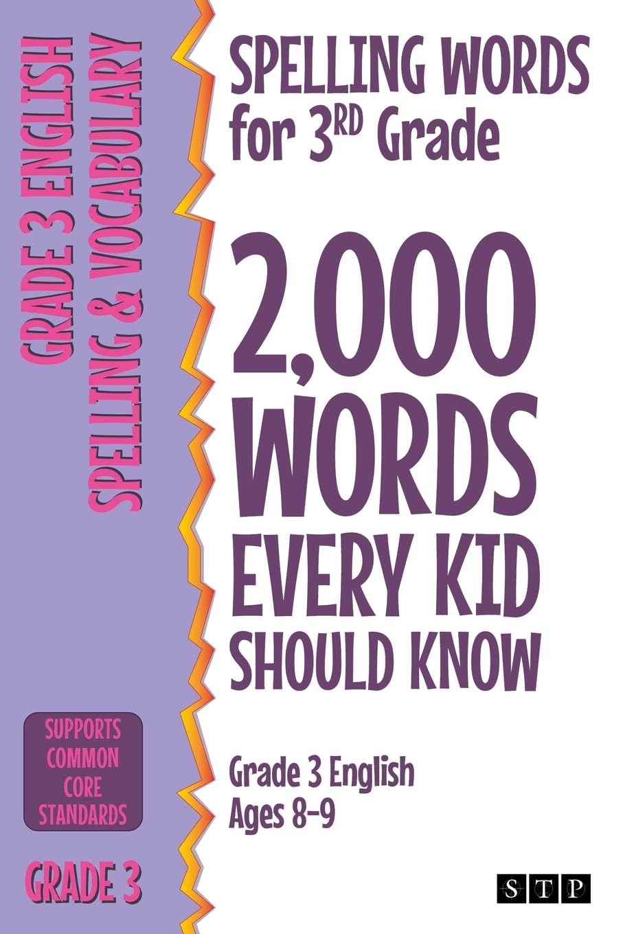 Spelling Words for 3rd Grade: 2,000 Words Every Kid Should Know (Grade 3 English Ages 8-9) (2,000 Spelling Words (US Editions))