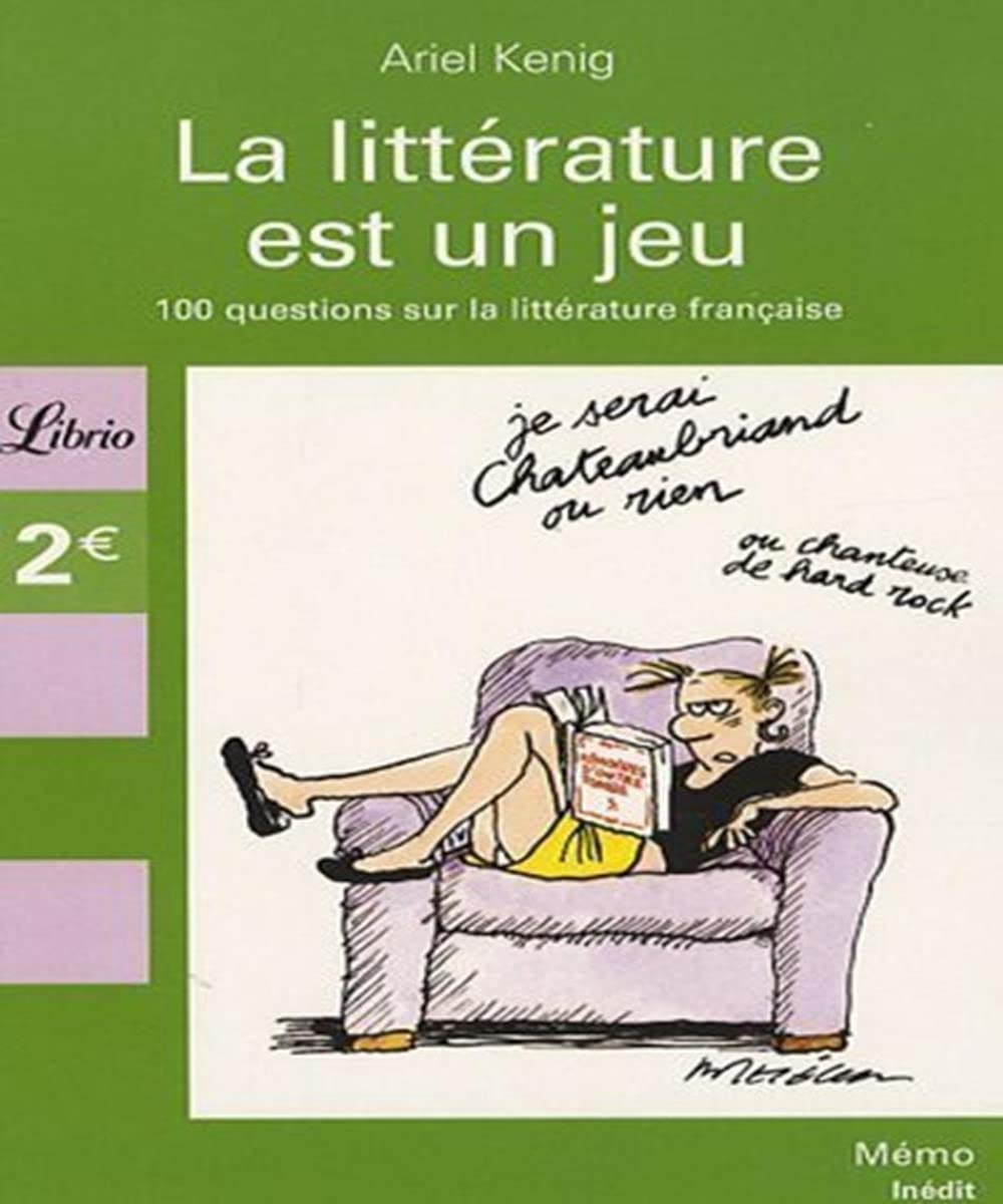 La littérature est un jeu: 100 questions sur la littérature française