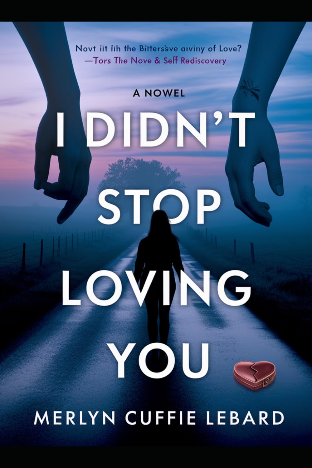 I DIDNT STOP LOVING YOU: I START LOVING MYSELF FIRST