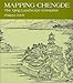 Mapping Chengde: The Qing Landscape Enterprise