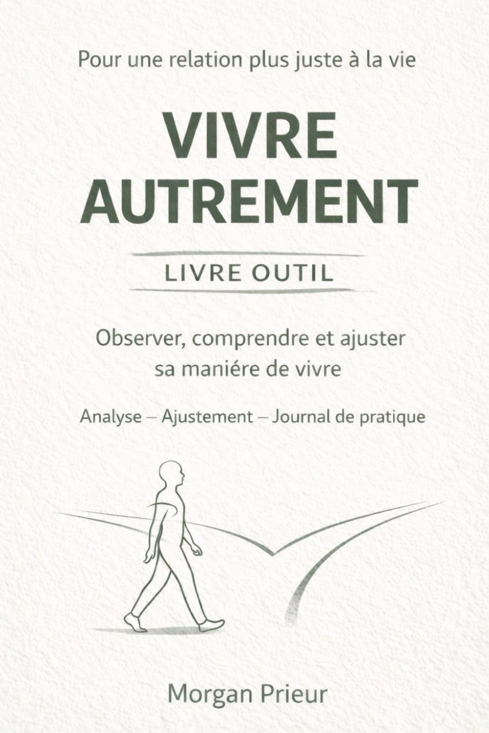 Vivre autrement livre outils: Observer comprendre et ajuster sa manière de vivre (autrement outils de compréhension et d'ajustement)
