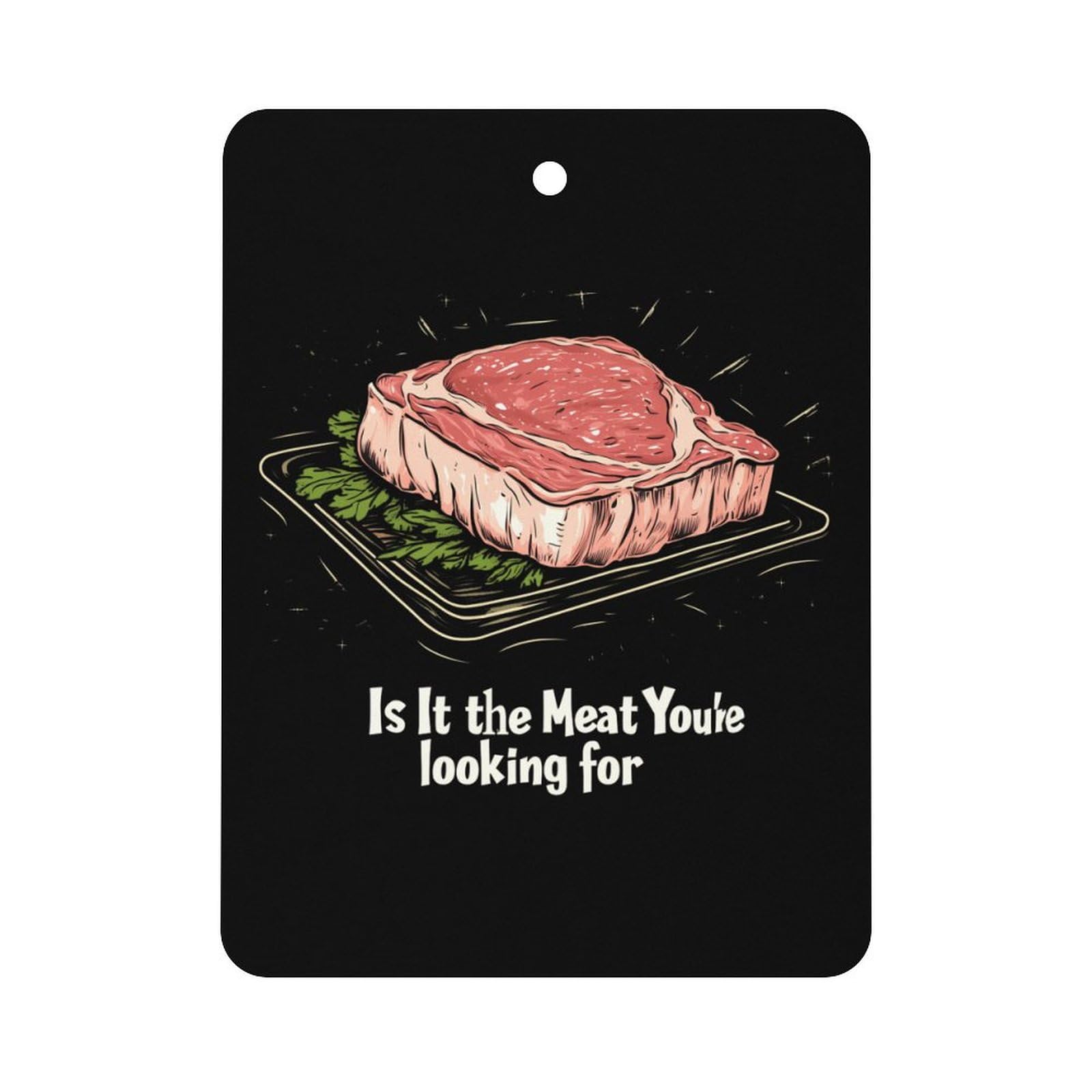 Is It Meat Youre Looking for Car Air Freshener Hanging Aromatherapy Tablets for Car Accessories Square