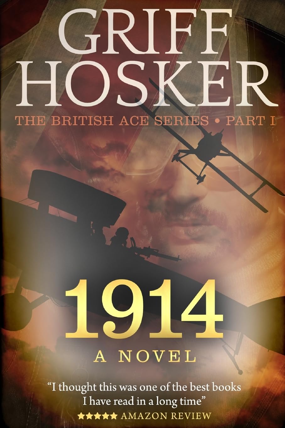 1914: A Novel: Volume 1 (British Ace)